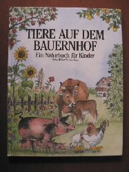Wilfert, Stefan / Rechl, Christine  Tiere auf dem Bauernhof. Ein Naturbuch fr Kinder 