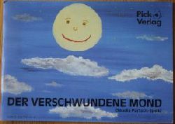 Claudia Partsch-Spelic  Der verschwundene Mond 