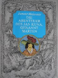 Janusz Meissner/Rudolf Pabel (bersetz.)/Erhard Schreier (Illustr.)  Die Abenteuer des Jan Kuna, genannt Marten 