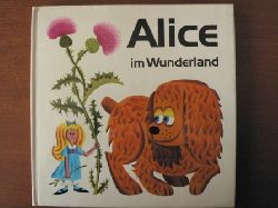 Carroll, Lewis/J. Pavlin & G. Seda (Illustr.)  Alice im Wunderland. Ein Aufklapp-Bilderbuch 
