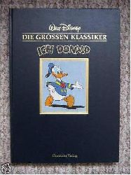 Disney, Walt  Die grossen Klassiker - Ich, Donald. 