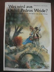 Puncel, Maria / Puebla, Teo/Krss, James.  Was wird aus Onkel Pedros Weide? 