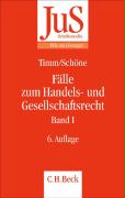 Schultz, Dietrich/Schöne, Torsten/Timm, Wolfram  Fälle zum Handels- und Gesellschaftsrecht 1 