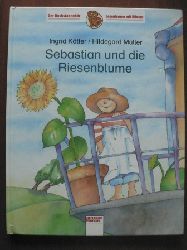 Ktter, Ingrid / Mller, Hildegard  Sebastian und die Riesenblume. 
