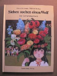 Elisabeth Stiemert/Wilfried Blecher (Illustr.)  Sieben suchen einen Wolf. Ein Geburtstagsbuch 