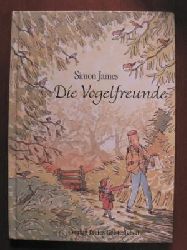 James, Simon/Lin, Susanne (bersetz.)  Die Vogelfreunde. 