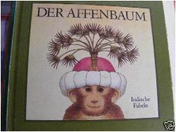 Karl-Heinz Appelmann (Illustr.)/Anne Geelhaar  Der Affenbaum. Indische Fabeln 