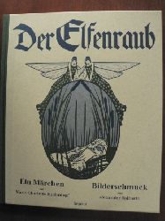 Siedentopf, Marie Charlotte/Volborth, Alexander (Illustr.)  Der Elfenraub. Ein Mrchen 