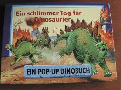 John Patience (Illustr.)  Ein schlimmer Tag fr Dinosaurier. Ein Pop-up Dinobuch 