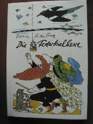 Viktoria Ruika-Franz/Manfred Bofinger (Illustr.)  Die Federkielhexe 
