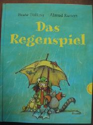 Dlling, Beate/Kunert, Almud  Das Regenspiel. 