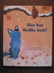 Ragnhild Scamell/Tim Warnes/Willi Fhrmann  Wer hat Wolfie lieb? 