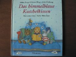 Sabine Brgel-Fritzen/Julia Wittkamp (Illustr.)  Das himmelblaue Kuschelkissen. Mein erstes Gute-Nacht-Bilderbuch 