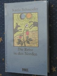 Schneider, Karla  Die Reise in den Norden. Jubilumsbibliothek. 