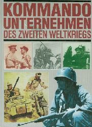 Ray Bonds (Hrsg.)/Robin Cross  Kommandounternehmen des Zweiten Weltkriegs 