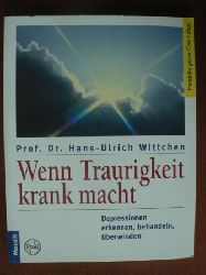Wittchen, Hans-Ulrich  Wenn Traurigkeit krank macht. 