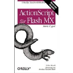 Moock, Colin  ActionScript für Flash MX kurz und gut. 