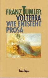 Franz Tumler  Volterra - Wie entsteht Prosa 