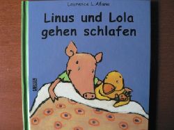Afano, Laurence L./Jakobson, Leonie (bersetz.)  Linus und Lola gehen schlafen. 