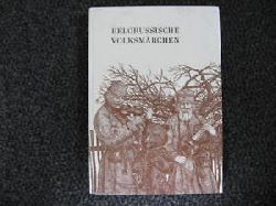 Valery Slauk (Illustr.)/Gundula & Uladsimir Tschapeha (bersetz.)  Belorussische Volksmrchen 