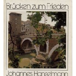 Hanselmann, Johannes  Brcken zum Frieden. 