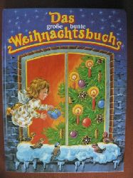 Helga R. Roßmeisl (Illustr.)/Marc Heinrich (Text)  Das große, bunte Weihnachtsbuch 