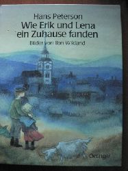 Hans Peterson (Autor)/Ilon Wikland (Illustr.)  Wie Erik und Lena ein Zuhause finden 