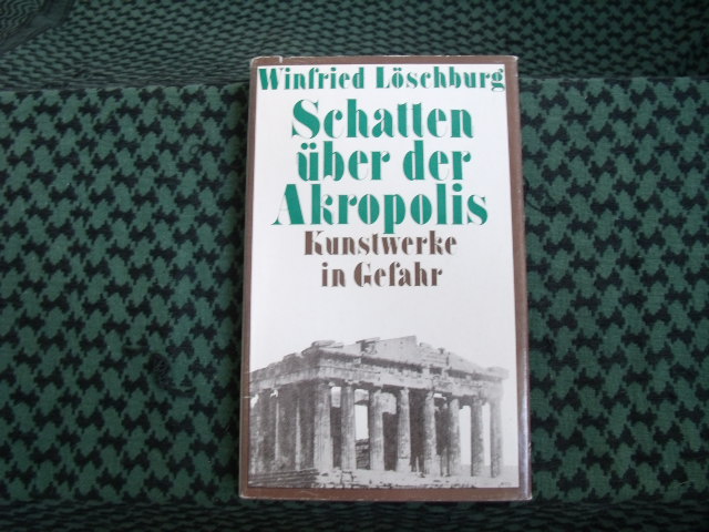 Löschburg, Winfried  Schatten über der Akropolis 