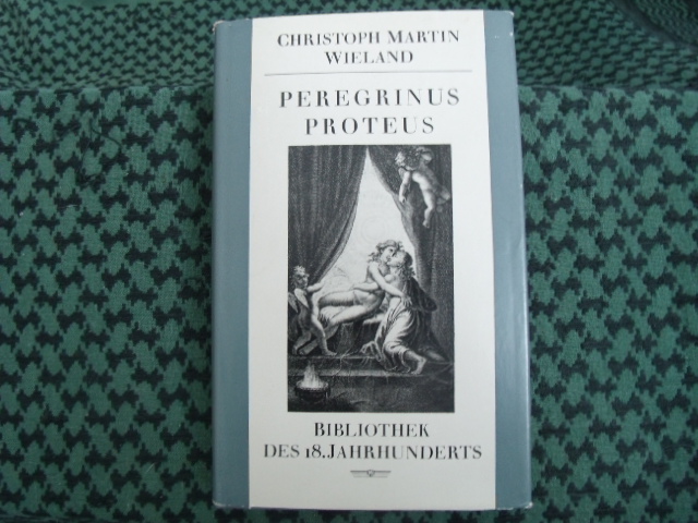 Wieland, Christoph Martin  Peregrinus Proteus 