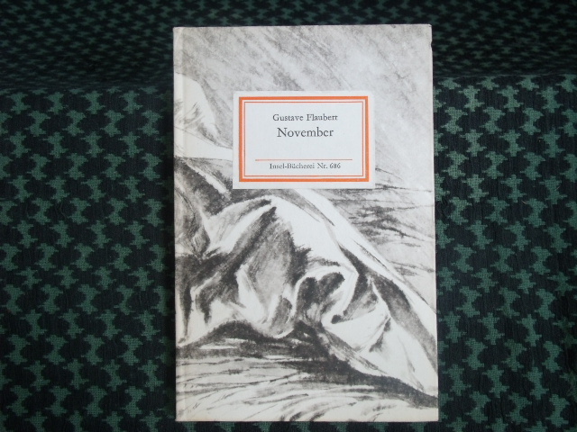 Flaubert, Gustave  November  Fragmente in x-beliebigem Stil 