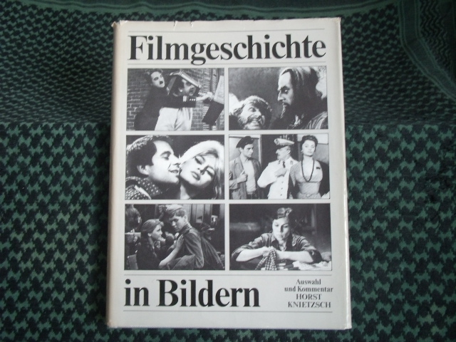 Knietzsch, Horst (Auswahl und Kommentar)  Filmgeschichte in Bildern 