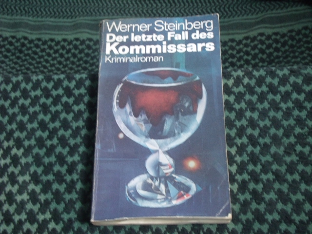 Steinberg, Werner  Der letzte Fall des Kommissars 