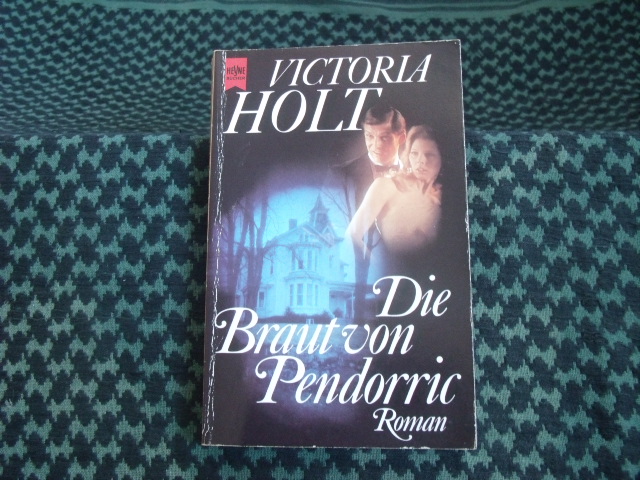 Holt, Victoria  Die Braut von Pendorric 