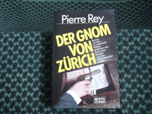 Rey, Pierre  Der Gnom von Zürich 