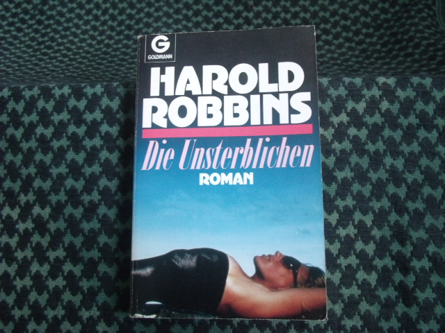 Robbins, Harold  Die Unsterblichen 