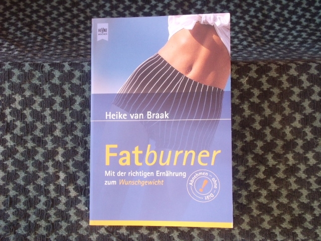 Braak, Heike van  Fatburner. Mit der richtigen Ernährung zum Wunschgewicht.  