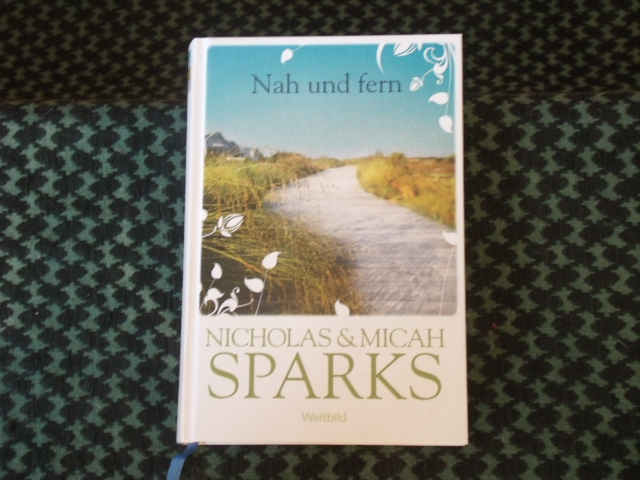 Sparks, Nicholas & Micah  Nah und fern 