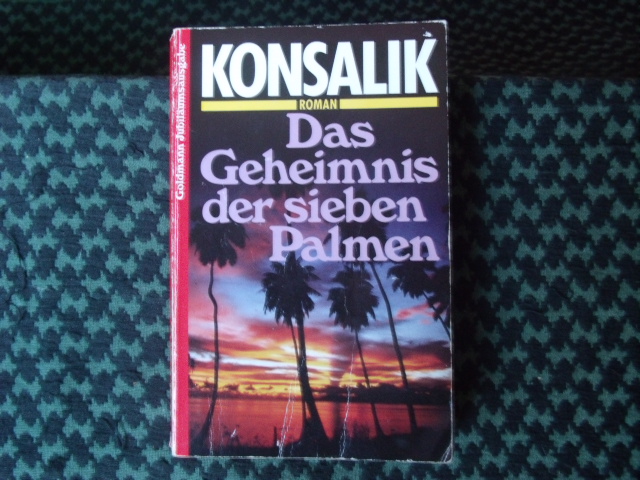 Konsalik, Heinz G.  Das Geheimnis der sieben Palmen 