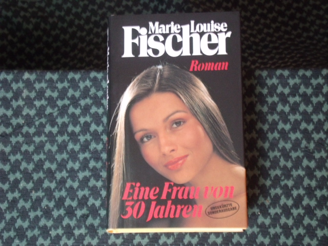 Fischer, Marie Louise  Eine Frau von 30 Jahren 