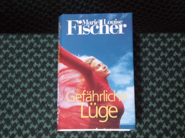 Fischer, Marie Louise  Gefährliche Lüge 