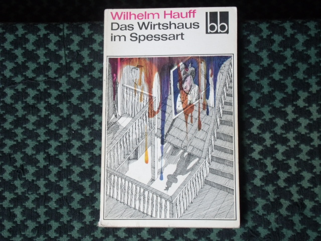 Hauff, Wilhelm  Das Wirtshaus im Spessart. 