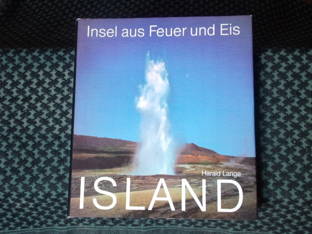 Lange, Harald  Island. Insel aus Feuer und Eis. 