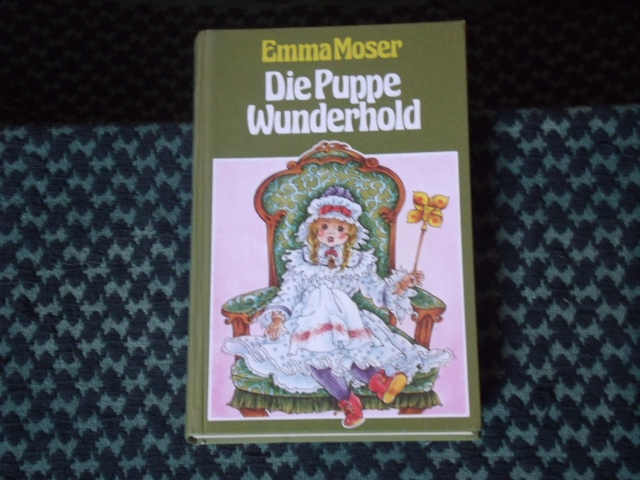 Moser, Emma  Die Puppe Wunderhold 