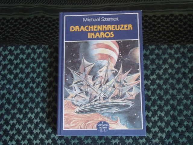 Szameit, Michael  Drachenkreuzer Ikaros. Wissenschaftlich-phantastischer Roman.  