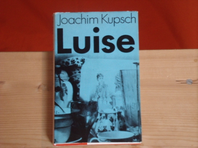 Kupsch, Joachim  Luise 