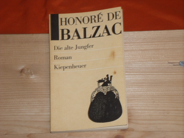 Balzac, Honoré de  Die alte Jungfer 