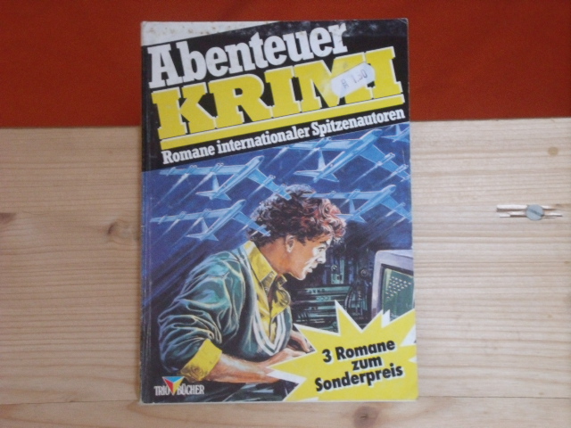 Diverse  Abenteuer Krimi. Romane internationaler Spitzenautoren. 
