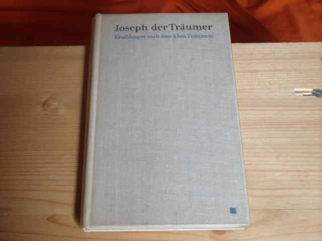 Dix, Nelly  Joseph der Träumer. Erzählungen nach dem Alten Testament. 
