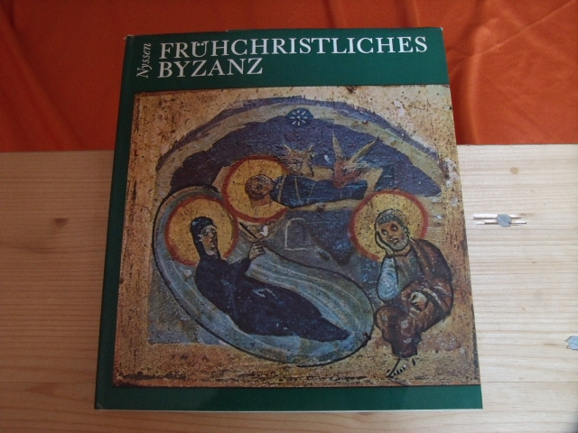 Nyssen, Wilhelm  Frühchristliches Byzanz 