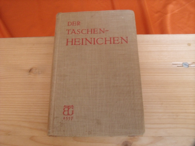   Der Taschen-Heinichen. Lateinisch-Deutsches Taschenwörterbuch.  